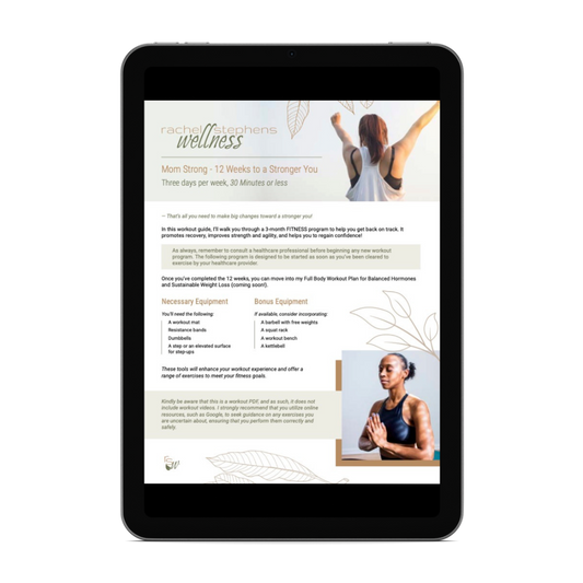 Mom Strong - 12 Weeks to a Stronger You