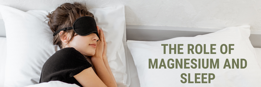 The Role of Magnesium and Sleep